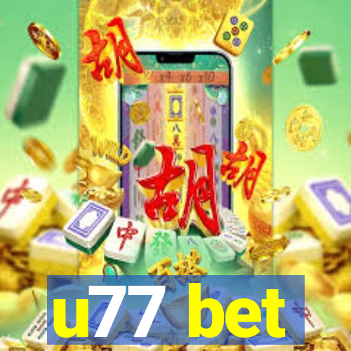 u77 bet